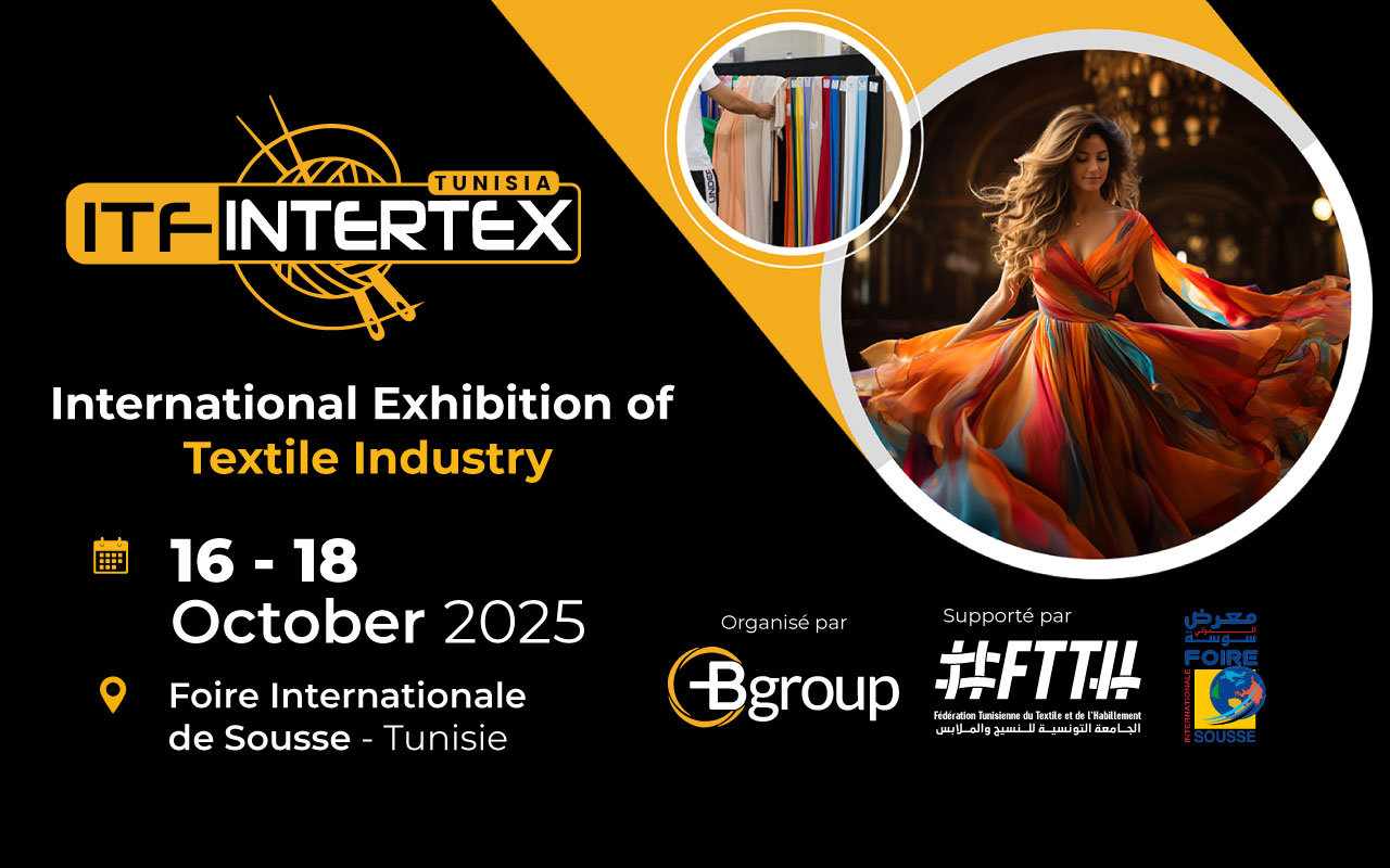 INTERTEX TUNISIA 2025 – Le salon de l’industrie textile