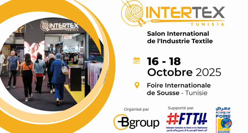 INTERTEX TUNISIA 2025 – Le salon de l’industrie textile