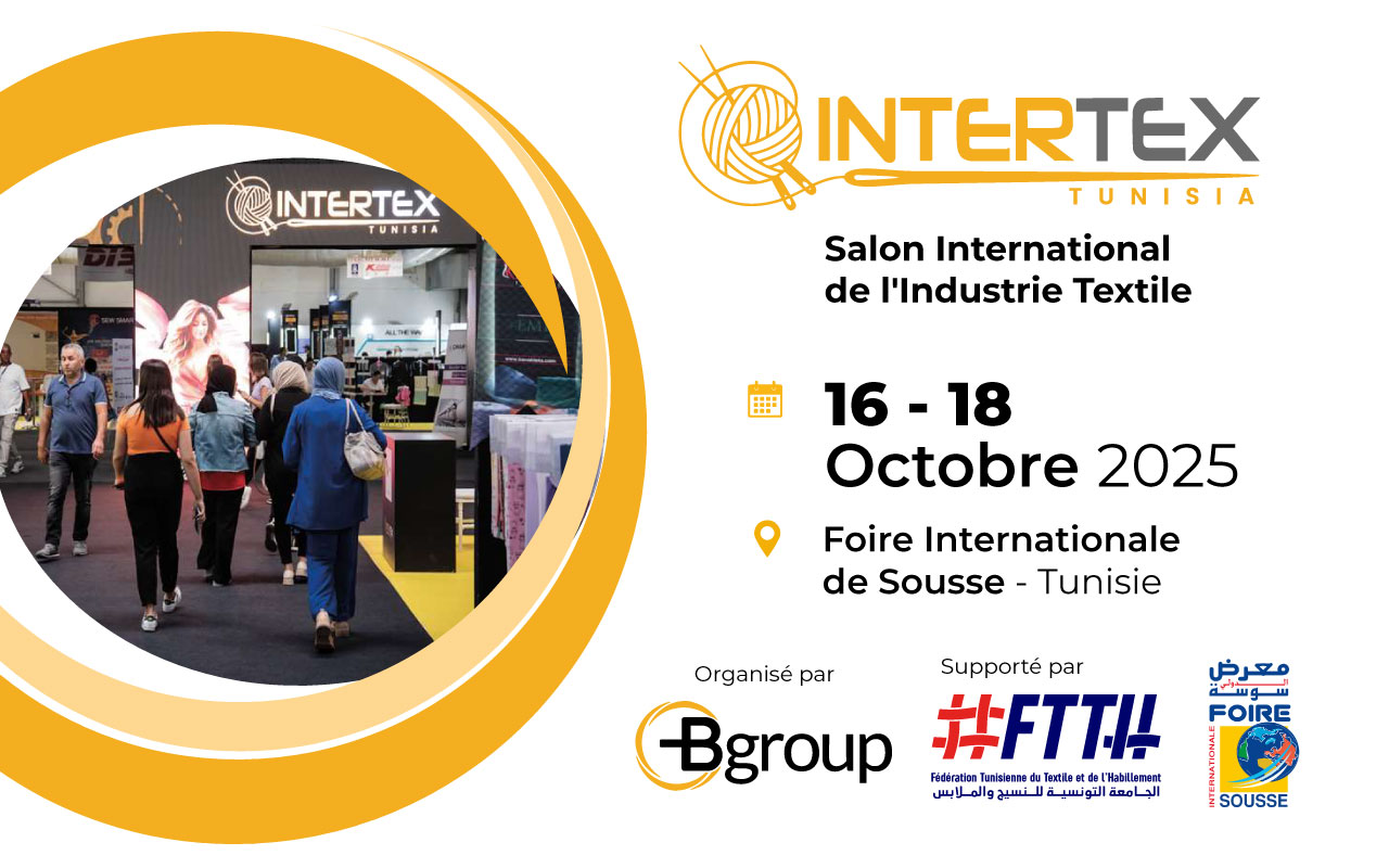 INTERTEX TUNISIA 2025 – Le salon de l’industrie textile