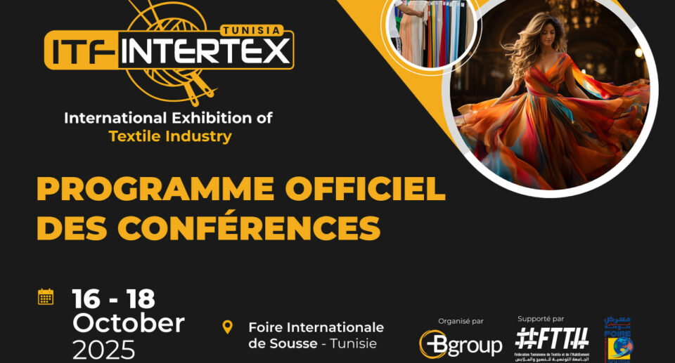 INTERTEX TUNISIA 2025 – Découvrez le programme officiel des conférences