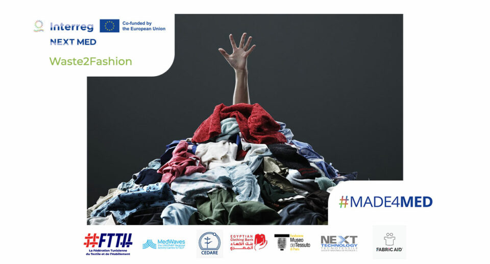 Waste2Fashion – Transformer les déchets textiles en opportunités durables en Méditerranée